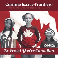 Be Proud You're Canadian 1039106757 Book Cover