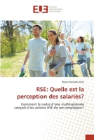 RSE: Quelle est la perception des salariés?: Comment le cadre d’une multinationale conçoit-il les actions RSE de son employeur? 6139560349 Book Cover