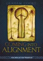 Coming Into Alignment (The Way of the Warrior, Book 3) 1934771104 Book Cover
