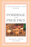 Porridge and Prejudice: A Goldilocks Love Story B08DSTHPJJ Book Cover