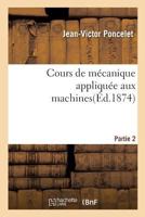 Cours de M�canique Appliqu�e Aux Machines; Volume 2 1018398104 Book Cover