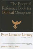 From Literal to Literary: The Essential Reference Book for Biblical Metaphors 0829817883 Book Cover