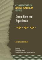 Sacred Sites and Repatriation (Contemporary Native American Issues) 0791079694 Book Cover