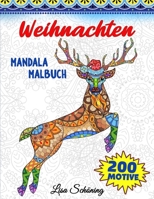 Weihnachten Mandala Malbuch: 200 Motive zum Ausmalen, Stressabbauendes Mandala Malbuch für Erwachsene, Förderung der Achtsamkeit und Übung der Kreativität 3755109069 Book Cover