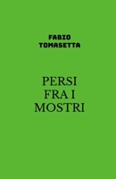 Persi Fra I Mostri (Italian Edition) 1326875833 Book Cover