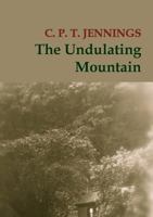 The Undulating Mountain 0990342611 Book Cover