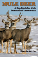 Mule Deer: A Handbook for Utah Hunters and Landowners 0874217415 Book Cover