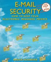 E-mail Security: How to Keep Your Electronic Messages Private 047105318X Book Cover