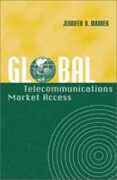 Global Telecommunications Market Access 158053306X Book Cover