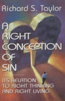 A Right Conception of Sin: Its Relation to Right Thinking and Right Living 0834101394 Book Cover