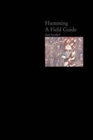 Humming A Field Guide 0368411567 Book Cover