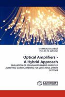 Optical Amplifiers - A Hybrid Approach 3844333568 Book Cover