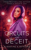 Circuits Of Deceit (Bloodline & Betrayal) B0DSJZML9H Book Cover