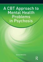A CBT Approach to Mental Health Problems in Psychosis 0863889670 Book Cover