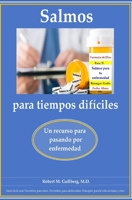 Salmos para tiempos difíciles: Un recurso para personas que están pasando por enfermedad o cirugía B096LPSQ8T Book Cover
