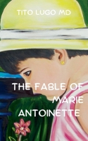 The Fable of Marie Antoinette B0DSK1D66W Book Cover