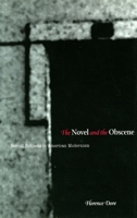 The Novel and the Obscene: Sexual Subjects in American Modernism 0804751870 Book Cover