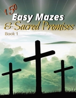 150 Easy Mazes & Sacred Promises B0CHL92TNS Book Cover