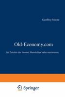 Old-Economy.com: Im Zeitalter Des Internet Shareholder Value Maximieren 3322823385 Book Cover