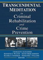Transcendental Meditation(r) in Criminal Rehabilitation and Crime Prevention 0789020378 Book Cover