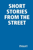 Short Stories from the Street 130498382X Book Cover