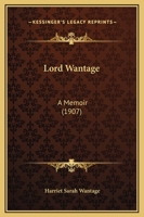 Lord Wantage: A Memoir 1120320496 Book Cover