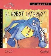 El robot internot (Caballo alado series-Al galope) (Spanish Edition) 8478644784 Book Cover