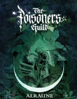 Alraune: The Poisoners Guild - An Anthology of the Poison Path 2492143031 Book Cover