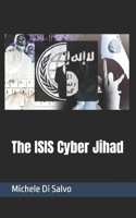 The ISIS Cyber Jihad B0FJMG9MB9 Book Cover