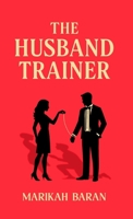 The Husband Trainer B0FJCG3QJJ Book Cover