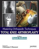 Mastering Orthopedic Techniques Total Knee Arthroplasty 8184488947 Book Cover