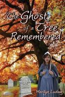 The Ghost of a Tree Remembered 0996742255 Book Cover