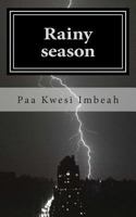 Rainy season: and other longings for exile 1470027844 Book Cover