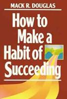 How to Make a Habit of Succeeding (Motivational Series) 0310238625 Book Cover