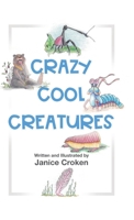 Crazy Cool Creatures 0228884853 Book Cover