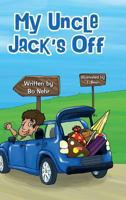 My Uncle Jack's Off 0998737100 Book Cover