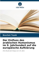 Der Einfluss des arabischen Humanismus im 9. Jahrhundert auf die europäische Aufklärung (German Edition) 6203535710 Book Cover