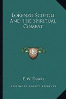 Lorenzo Scupoli and the Spiritual Combat 1425312683 Book Cover