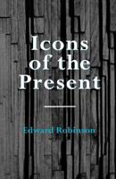 Icons of the Present 0334025486 Book Cover
