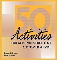 50 Activities for Achieving Excellent Customer Service (50 Activities Series) 0874257379 Book Cover