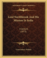 Lord Northbrook And His Mission In India: A Lecture 1146321023 Book Cover