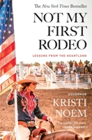 Not My First Rodeo: Lessons from the Heartland 1538707055 Book Cover