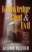 The Knowledge of Good & Evil 076532377X Book Cover