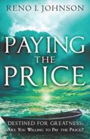 Paying the Price: Destined for Greatness: Are You Willing to Pay the Price? 1621360733 Book Cover