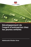 Développement de l'esprit d'entreprise chez les jeunes enfants (French Edition) 6208688051 Book Cover