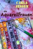 Die Aquarellfrauen 1492336068 Book Cover