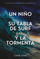 Un niño, su tabla de surf y la tormenta: La historia real de los milagros que lo trajeron a casa (Spanish Edition) B0CH23RZ69 Book Cover