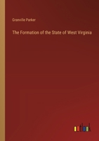 The Formation of the State of West Virginia 3385239087 Book Cover