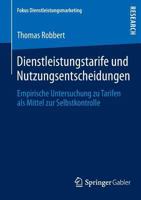 Dienstleistungstarife Und Nutzungsentscheidungen: Empirische Untersuchung Zu Tarifen ALS Mittel Zur Selbstkontrolle 3658000716 Book Cover