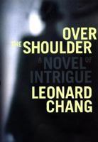 Over the Shoulder: A Novel of Intrigue 0060198397 Book Cover